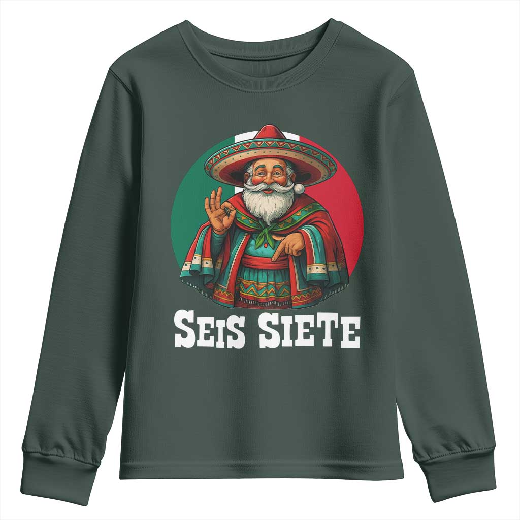 Funny Mexican Christmas 67 Youth Sweatshirt Seis Siete Santa In Mexico TS11 Dark Forest Green Print Your Wear