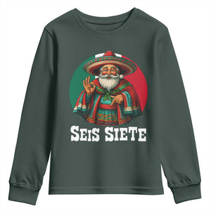 Funny Mexican Christmas 67 Youth Sweatshirt Seis Siete Santa In Mexico TS11 Dark Forest Green Print Your Wear