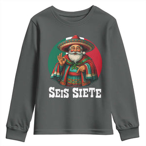 Funny Mexican Christmas 67 Youth Sweatshirt Seis Siete Santa In Mexico TS11 Dark Heather Print Your Wear