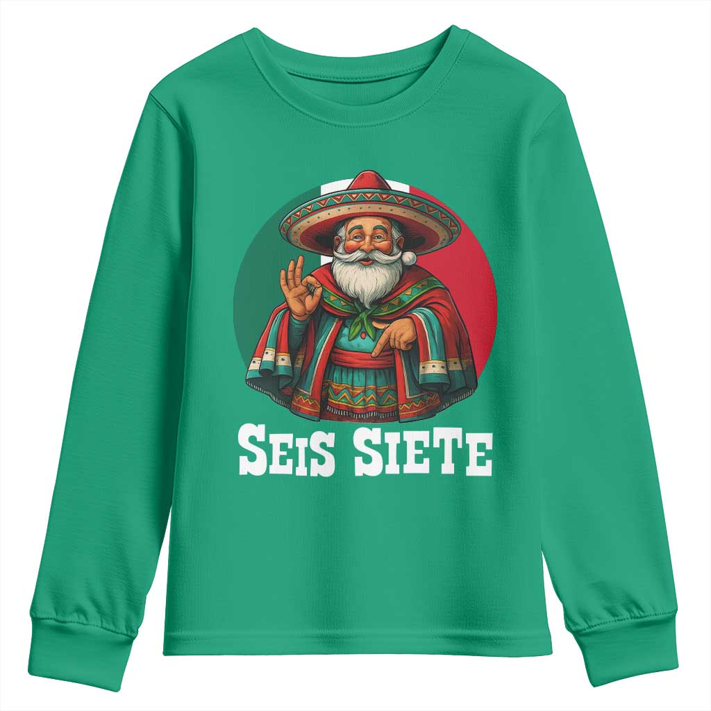 Funny Mexican Christmas 67 Youth Sweatshirt Seis Siete Santa In Mexico TS11 Irish Green Print Your Wear