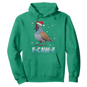 Funny F Caw F Quail Christmas Hoodie Cartoon Quail Bird Santa Hat Poultry Humor TS11 Irish Green Print Your Wear