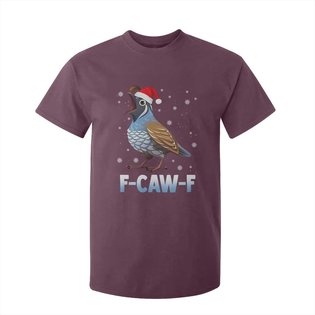 Funny F Caw F Quail Christmas T Shirt For Kid Cartoon Quail Bird Santa Hat Poultry Humor TS11 Maroon Print Your Wear