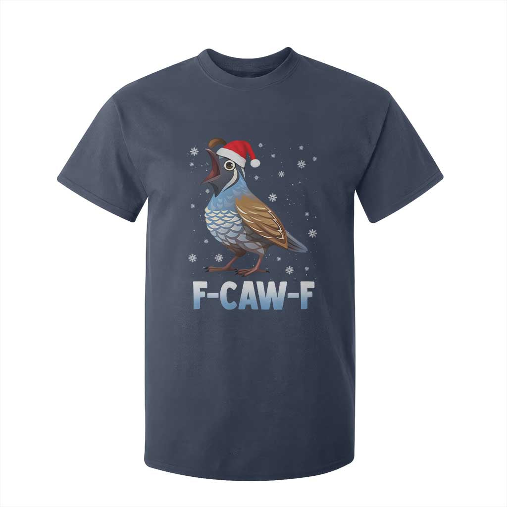Funny F Caw F Quail Christmas T Shirt For Kid Cartoon Quail Bird Santa Hat Poultry Humor TS11 Navy Print Your Wear