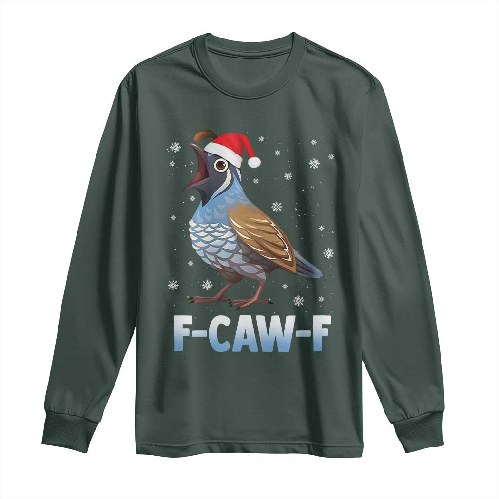 Funny F Caw F Quail Christmas Long Sleeve Shirt Cartoon Quail Bird Santa Hat Poultry Humor TS11 Dark Forest Green Print Your Wear