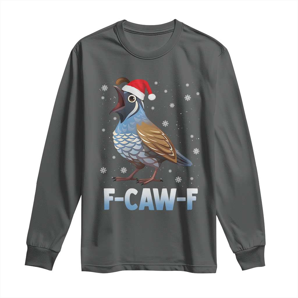 Funny F Caw F Quail Christmas Long Sleeve Shirt Cartoon Quail Bird Santa Hat Poultry Humor TS11 Dark Heather Print Your Wear