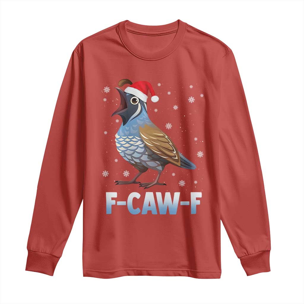 Funny F Caw F Quail Christmas Long Sleeve Shirt Cartoon Quail Bird Santa Hat Poultry Humor TS11 Red Print Your Wear