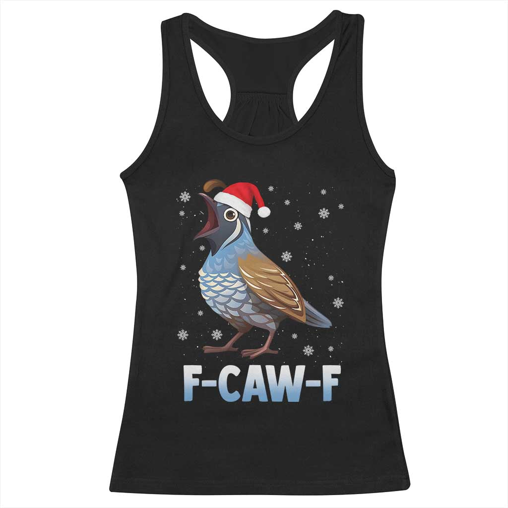 Funny F Caw F Quail Christmas Racerback Tank Top Cartoon Quail Bird Santa Hat Poultry Humor TS11 Black Print Your Wear