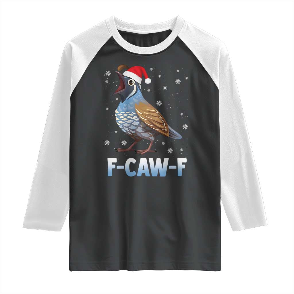 Funny F Caw F Quail Christmas Raglan Shirt Cartoon Quail Bird Santa Hat Poultry Humor TS11 Black White Print Your Wear