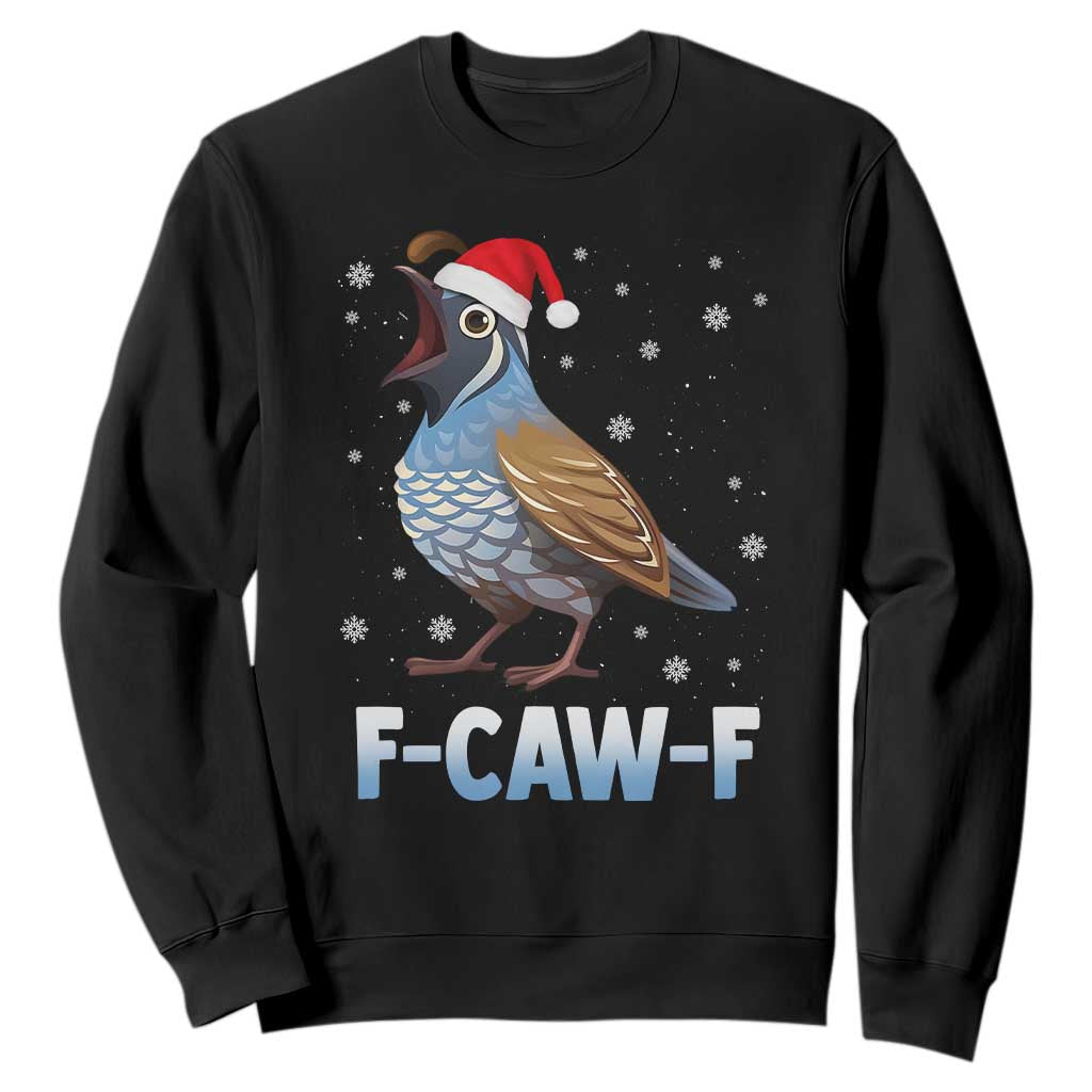 Funny F Caw F Quail Christmas Sweatshirt Cartoon Quail Bird Santa Hat Poultry Humor TS11 Black Print Your Wear