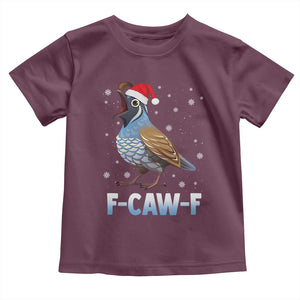 Funny F Caw F Quail Christmas Toddler T Shirt Cartoon Quail Bird Santa Hat Poultry Humor TS11 Maroon Print Your Wear