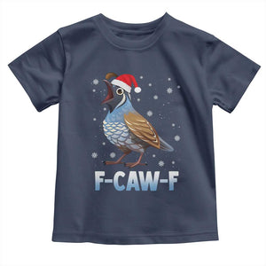 Funny F Caw F Quail Christmas Toddler T Shirt Cartoon Quail Bird Santa Hat Poultry Humor TS11 Navy Print Your Wear