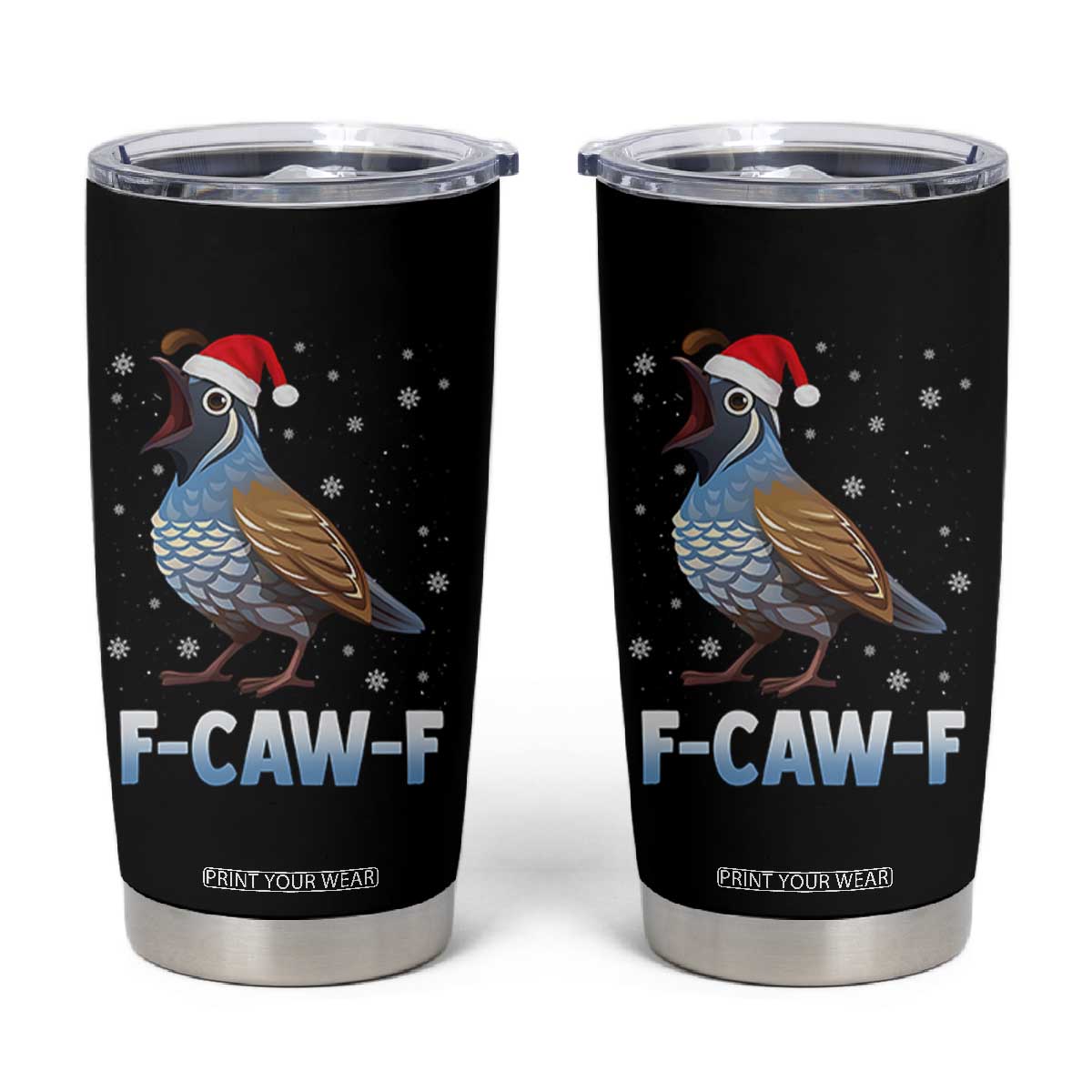 Funny F Caw F Quail Christmas Tumbler Cup Cartoon Quail Bird Santa Hat Poultry Humor TS11 Black Print Your Wear