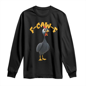 Funny F Caw F Guinea Fowl Long Sleeve Shirt Cartoon Guinea Bird Poultry Humor TS11 Black Print Your Wear