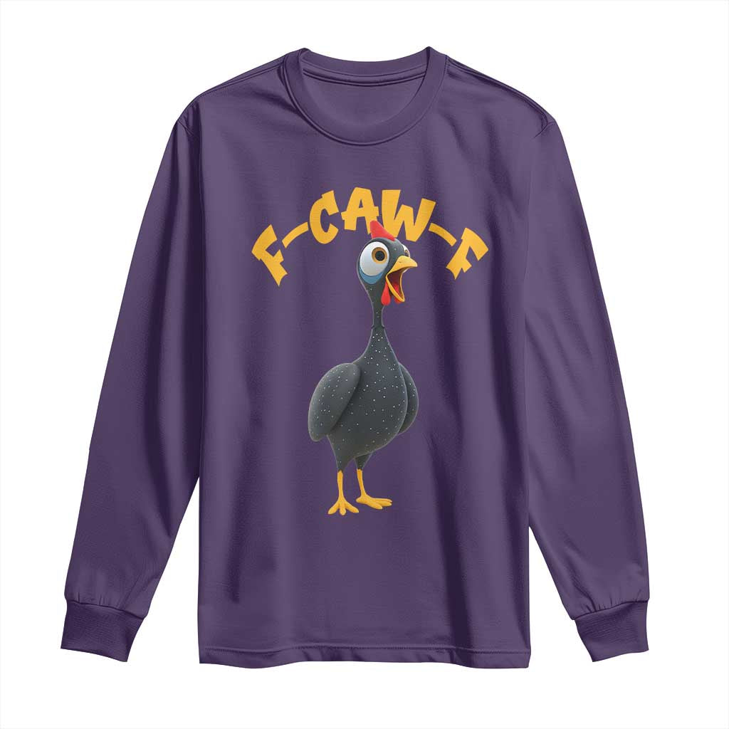 Funny F Caw F Guinea Fowl Long Sleeve Shirt Cartoon Guinea Bird Poultry Humor TS11 Purple Print Your Wear