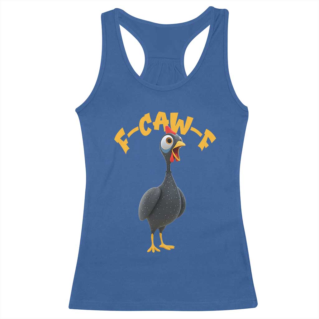 Funny F Caw F Guinea Fowl Racerback Tank Top Cartoon Guinea Bird Poultry Humor TS11 Royal Blue Print Your Wear