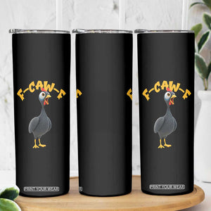Funny F Caw F Guinea Fowl Skinny Tumbler Cartoon Guinea Bird Poultry Humor TS11 Print Your Wear