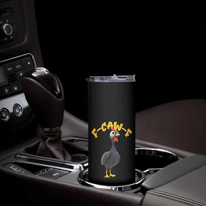 Funny F Caw F Guinea Fowl Skinny Tumbler Cartoon Guinea Bird Poultry Humor TS11 Print Your Wear