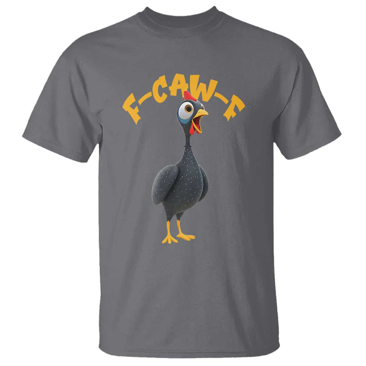 Funny F Caw F Guinea Fowl T Shirt Cartoon Guinea Bird Poultry Humor TS11 Charcoal Print Your Wear
