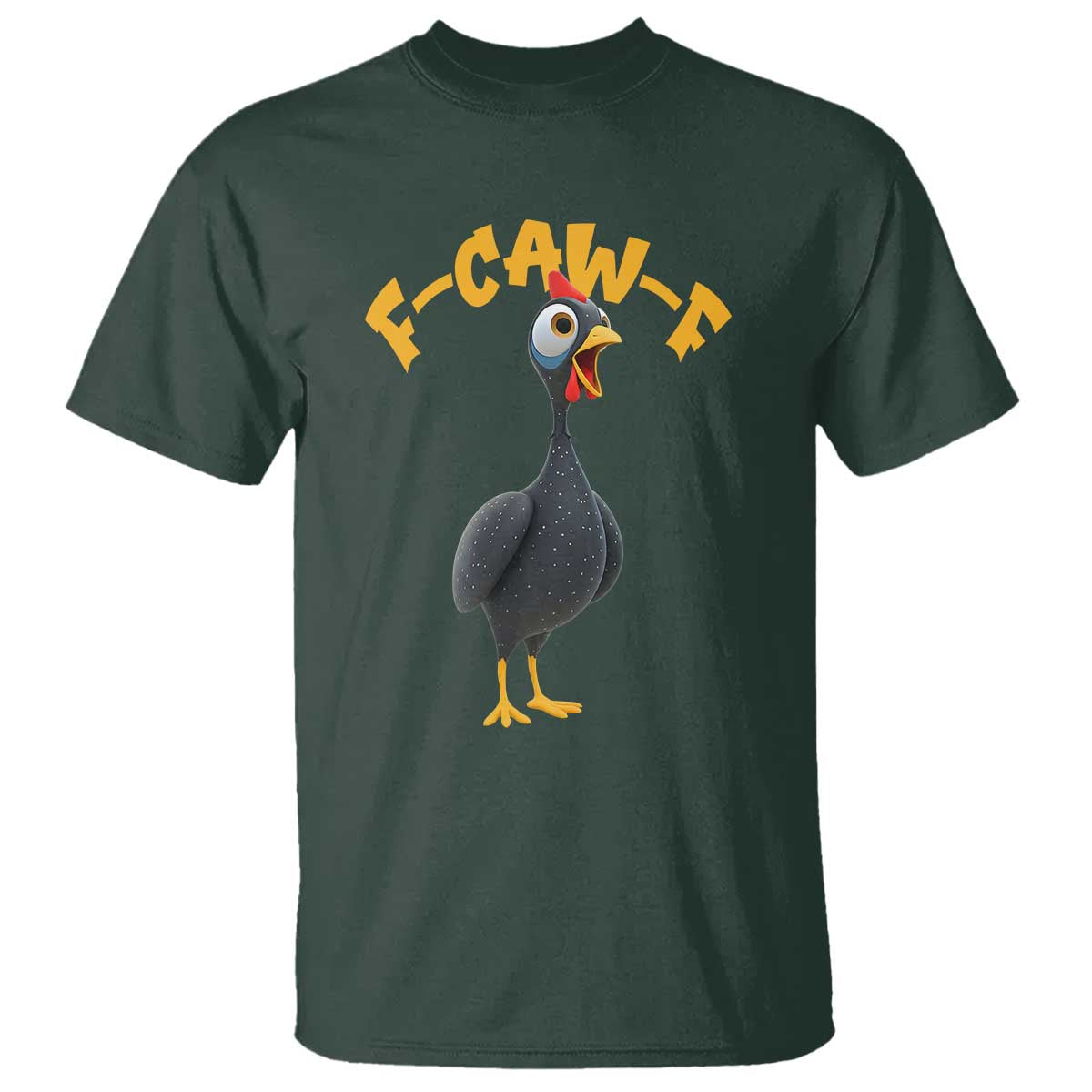 Funny F Caw F Guinea Fowl T Shirt Cartoon Guinea Bird Poultry Humor TS11 Dark Forest Green Print Your Wear