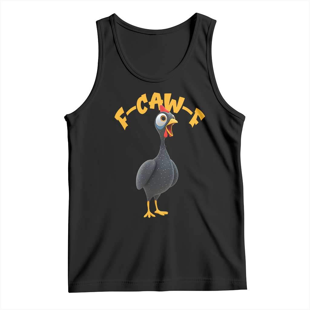 Funny F Caw F Guinea Fowl Tank Top Cartoon Guinea Bird Poultry Humor TS11 Black Print Your Wear