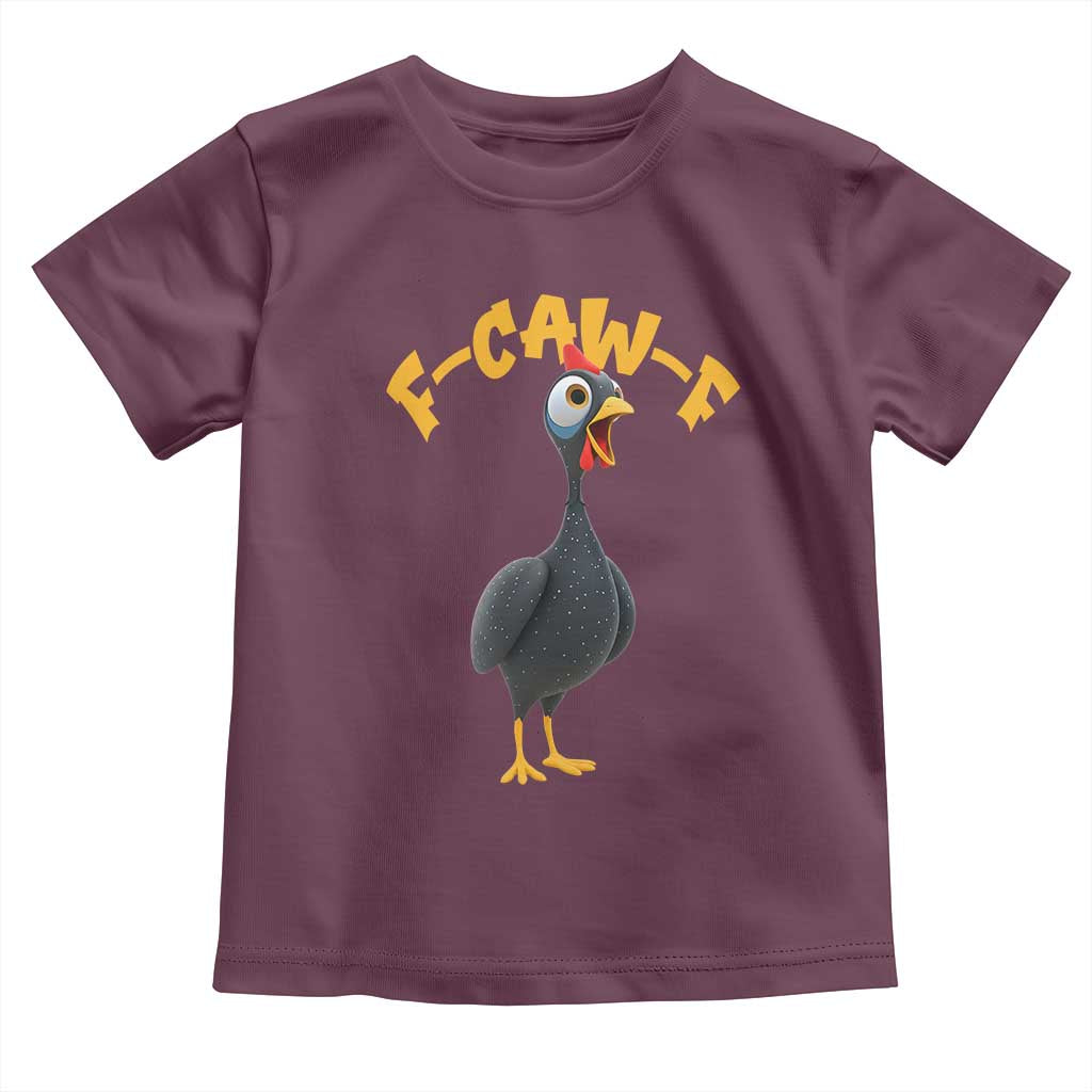 Funny F Caw F Guinea Fowl Toddler T Shirt Cartoon Guinea Bird Poultry Humor TS11 Maroon Print Your Wear