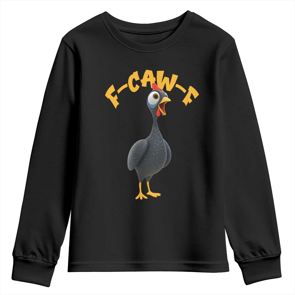 Funny F Caw F Guinea Fowl Youth Sweatshirt Cartoon Guinea Bird Poultry Humor TS11 Black Print Your Wear