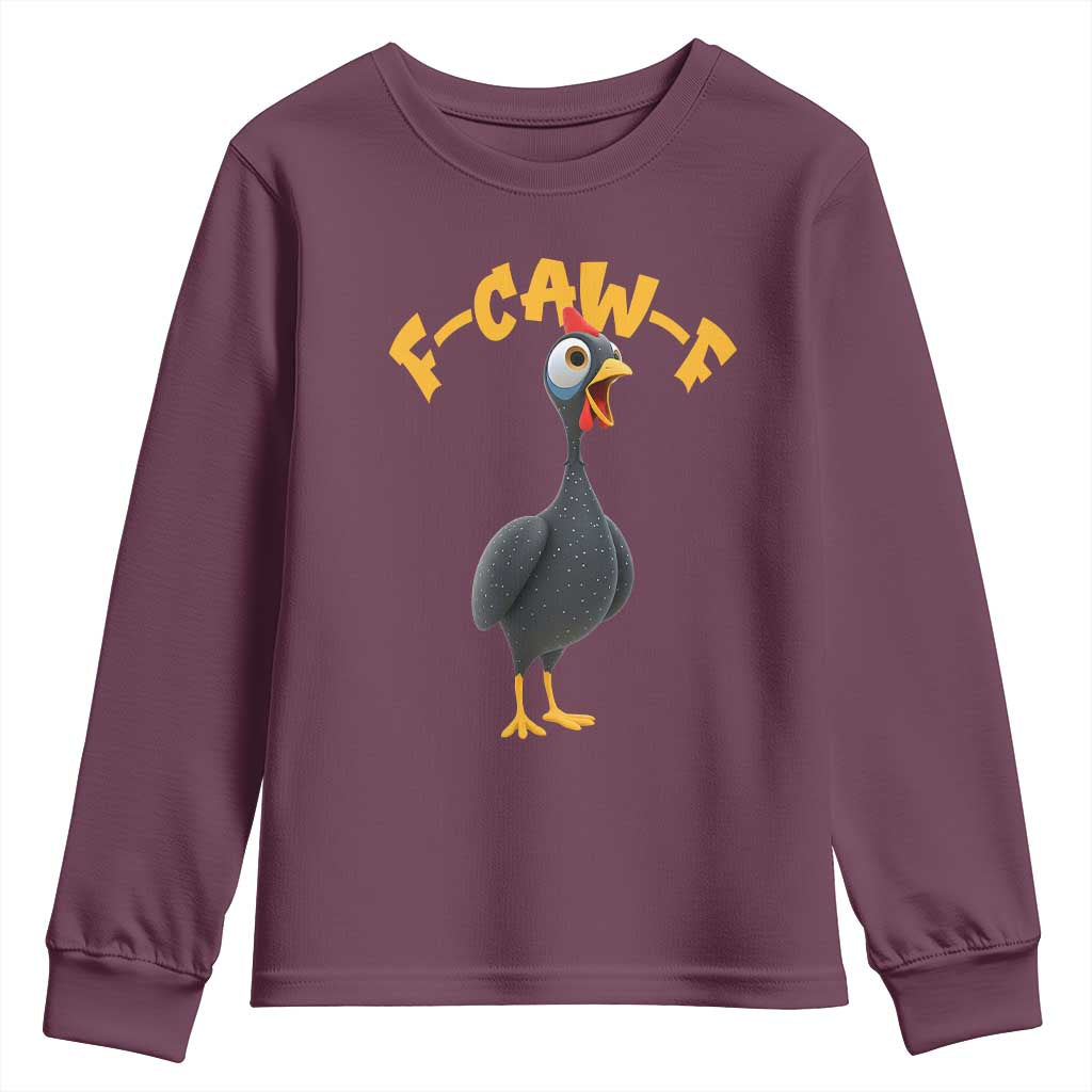 Funny F Caw F Guinea Fowl Youth Sweatshirt Cartoon Guinea Bird Poultry Humor TS11 Maroon Print Your Wear