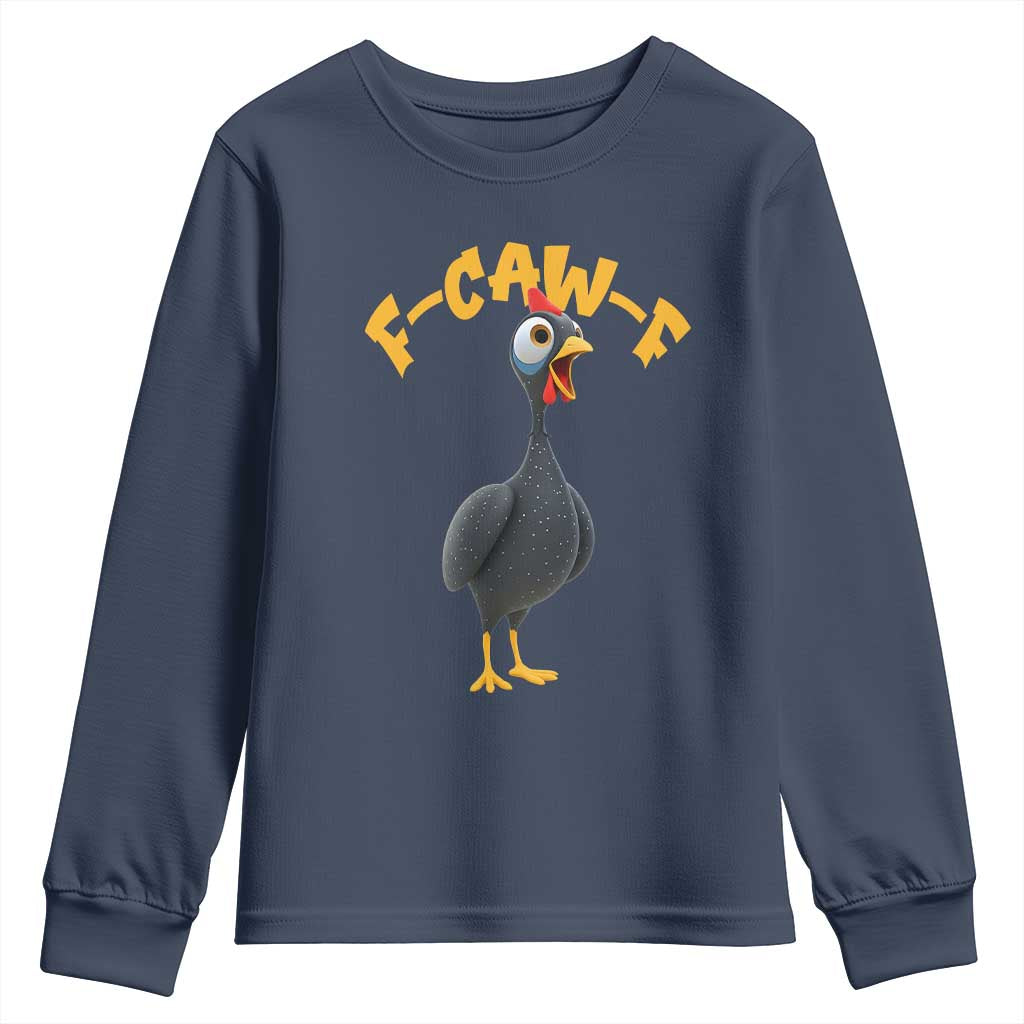 Funny F Caw F Guinea Fowl Youth Sweatshirt Cartoon Guinea Bird Poultry Humor TS11 Navy Print Your Wear