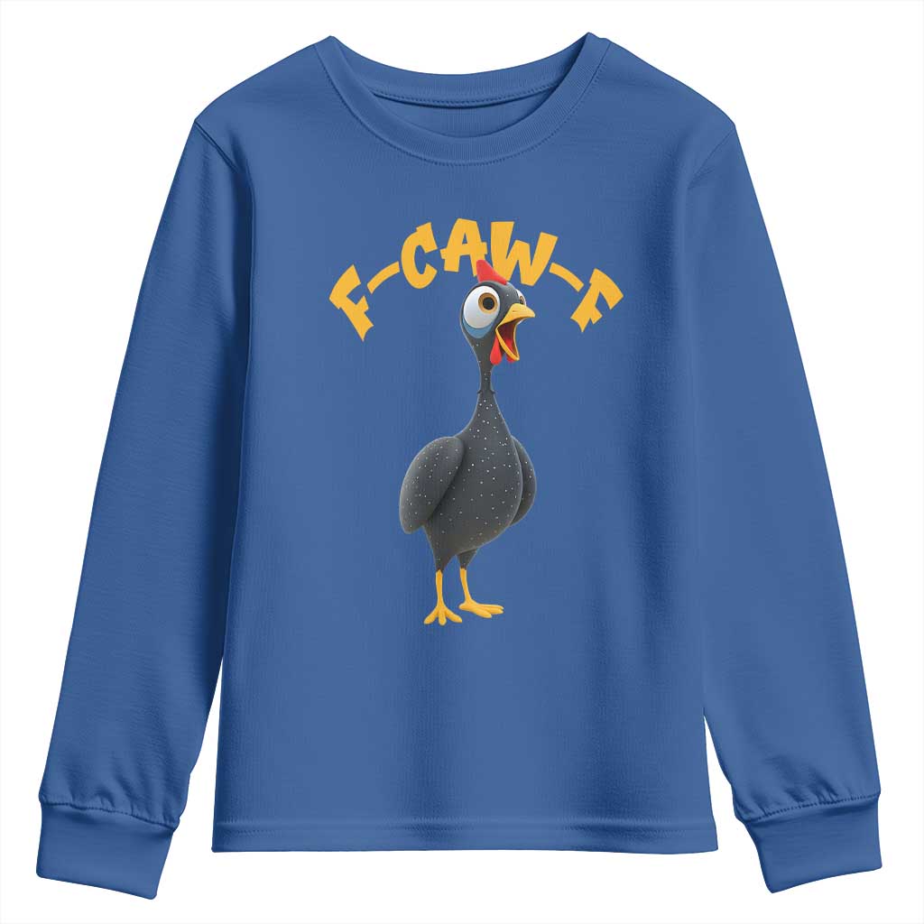 Funny F Caw F Guinea Fowl Youth Sweatshirt Cartoon Guinea Bird Poultry Humor TS11 Royal Blue Print Your Wear