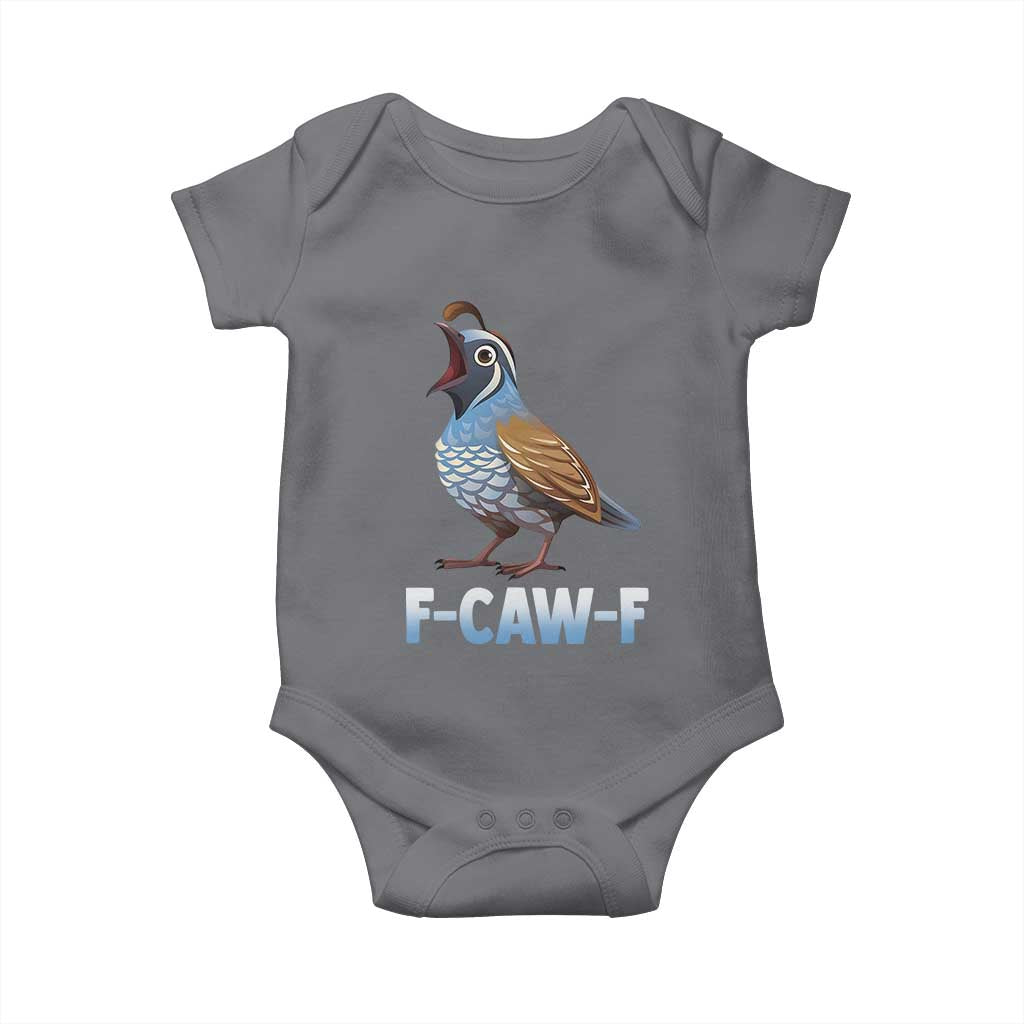 Funny F Caw F Quail Baby Onesie Cartoon Quail Bird Poultry Humor TS11 Charcoal Print Your Wear