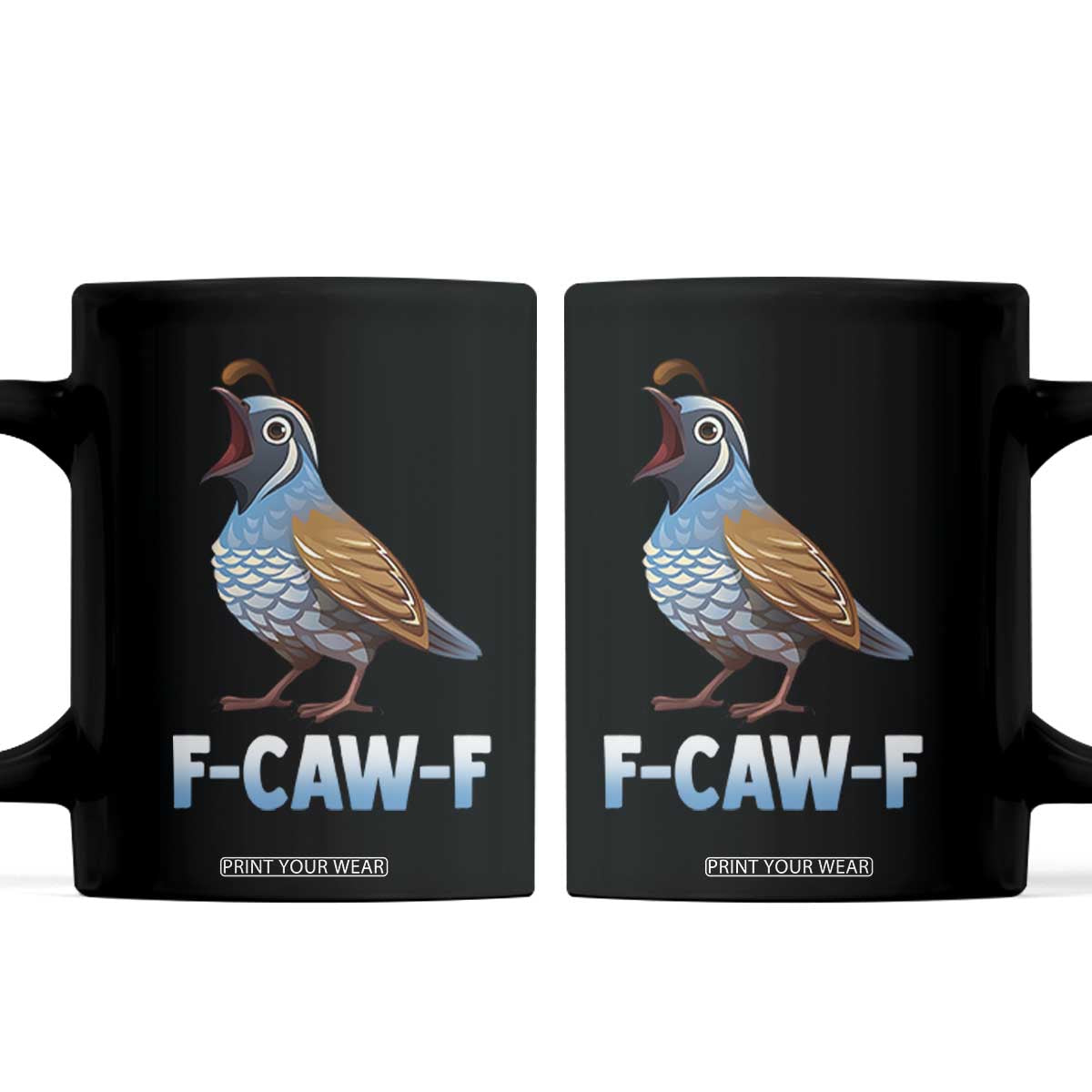 Funny F Caw F Quail Coffee Mug Cartoon Quail Bird Poultry Humor TS11 Black Print Your Wear