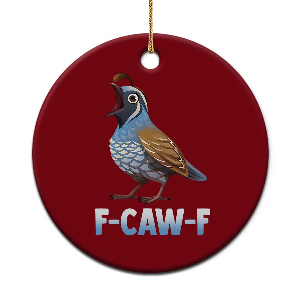 Funny F Caw F Quail Ceramic Ornament Cartoon Quail Bird Poultry Humor TS11 1pc Red Print Your Wear
