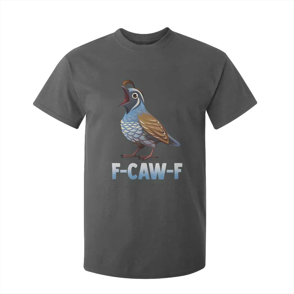 Funny F Caw F Quail T Shirt For Kid Cartoon Quail Bird Poultry Humor TS11 Dark Heather Print Your Wear
