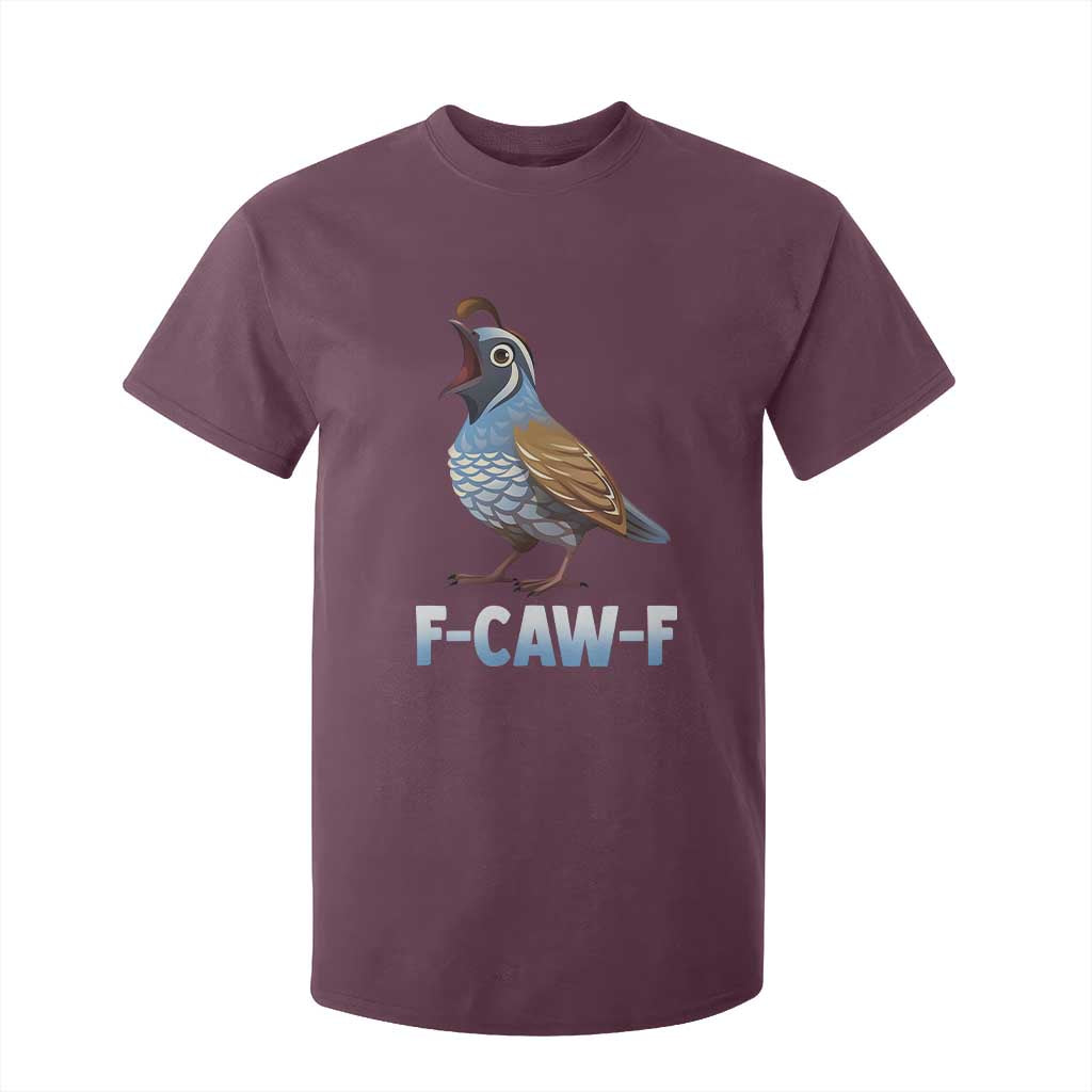 Funny F Caw F Quail T Shirt For Kid Cartoon Quail Bird Poultry Humor TS11 Maroon Print Your Wear