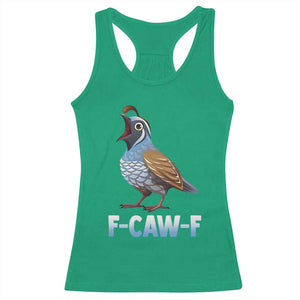 Funny F Caw F Quail Racerback Tank Top Cartoon Quail Bird Poultry Humor TS11 Irish Green Print Your Wear