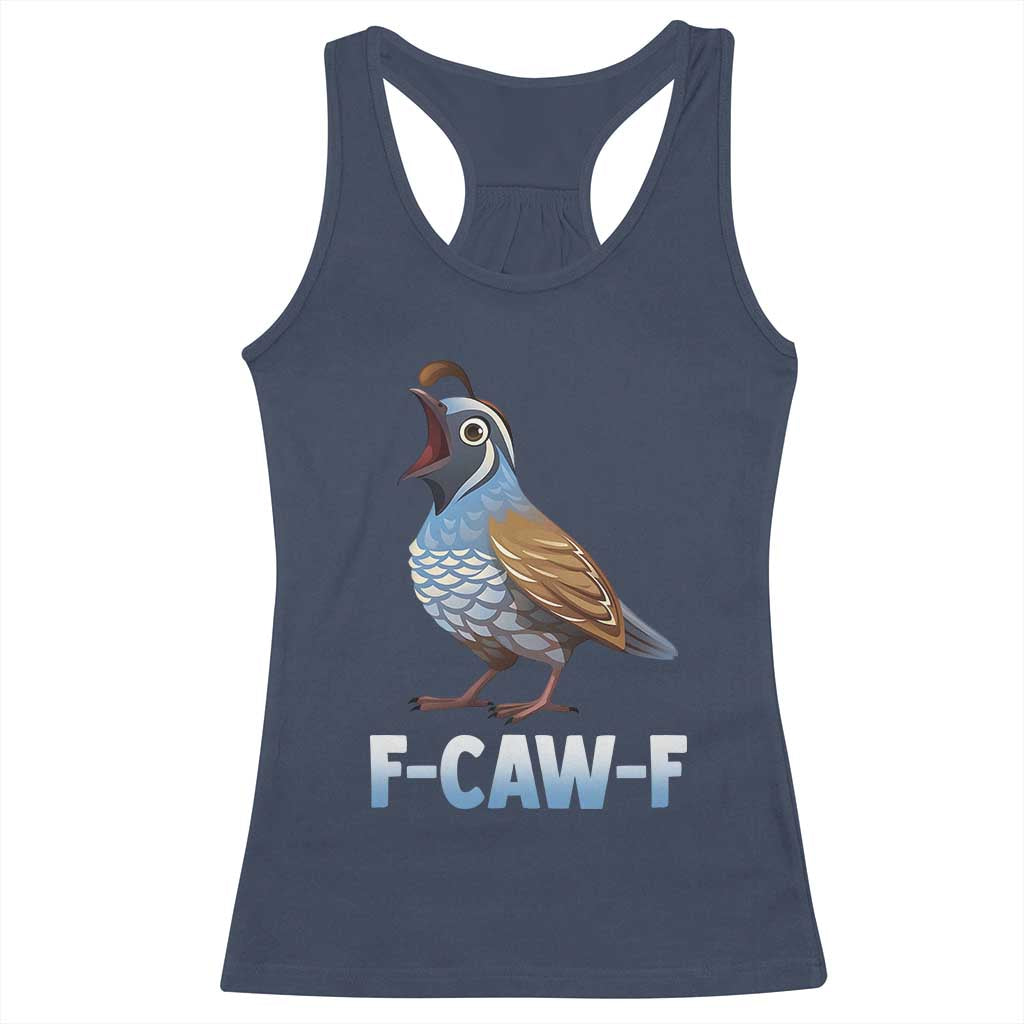 Funny F Caw F Quail Racerback Tank Top Cartoon Quail Bird Poultry Humor TS11 Navy Print Your Wear