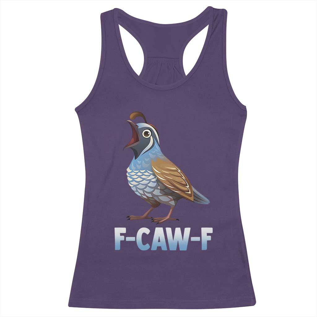 Funny F Caw F Quail Racerback Tank Top Cartoon Quail Bird Poultry Humor TS11 Purple Print Your Wear