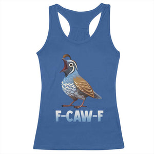 Funny F Caw F Quail Racerback Tank Top Cartoon Quail Bird Poultry Humor TS11 Royal Blue Print Your Wear