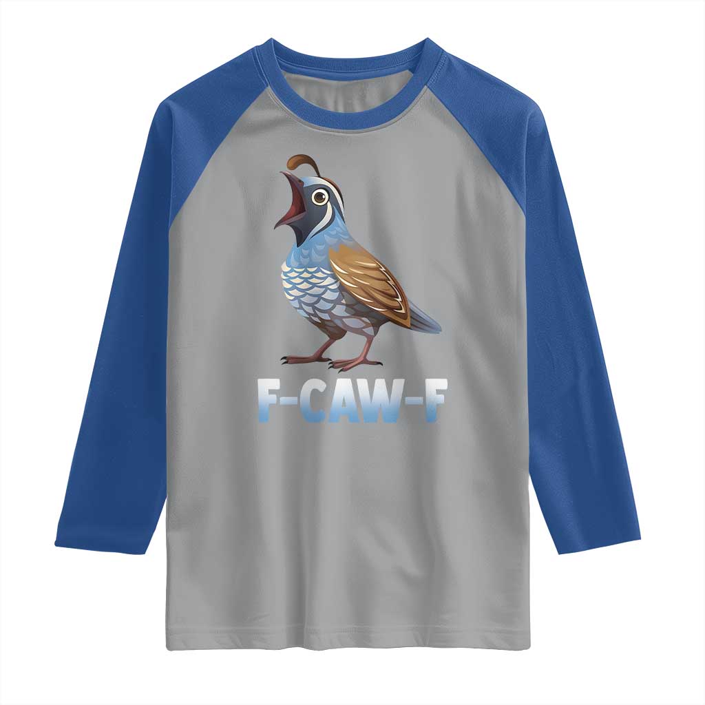 Funny F Caw F Quail Raglan Shirt Cartoon Quail Bird Poultry Humor TS11 Sport Gray Royal Print Your Wear