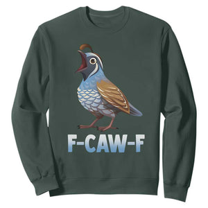 Funny F Caw F Quail Sweatshirt Cartoon Quail Bird Poultry Humor TS11 Dark Forest Green Print Your Wear