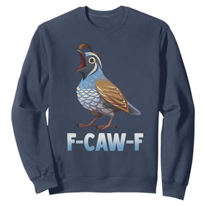 Funny F Caw F Quail Sweatshirt Cartoon Quail Bird Poultry Humor TS11 Navy Print Your Wear