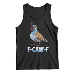 Funny F Caw F Quail Tank Top Cartoon Quail Bird Poultry Humor TS11 Black Print Your Wear