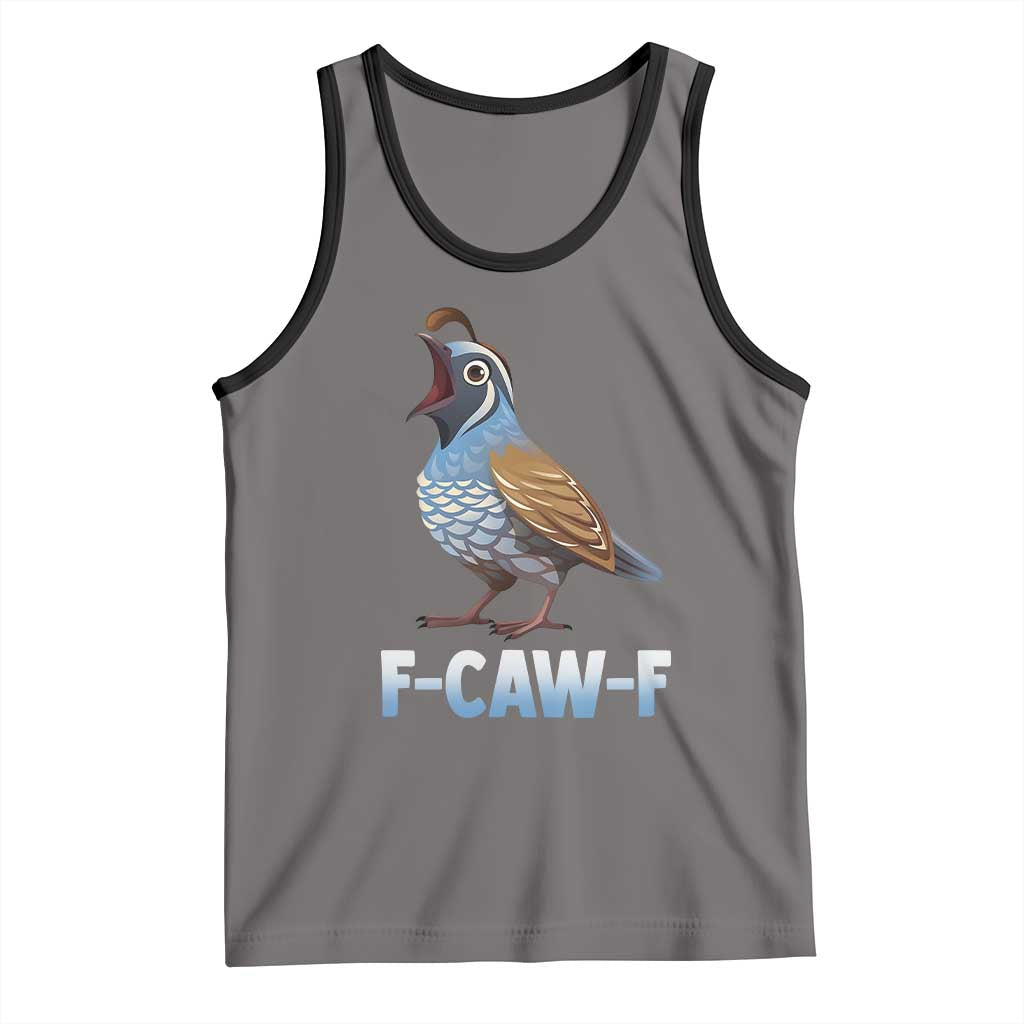 Funny F Caw F Quail Tank Top Cartoon Quail Bird Poultry Humor TS11 Deep Heather Black Print Your Wear