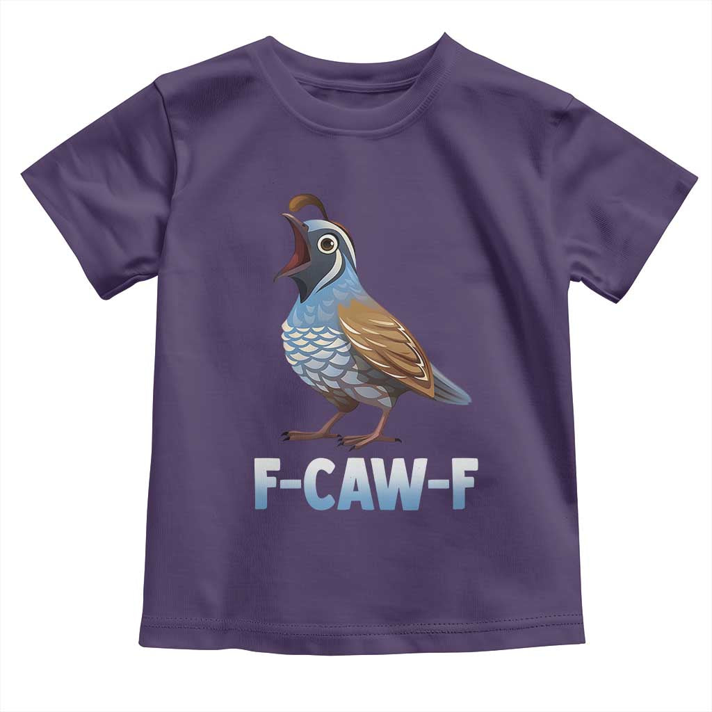 Funny F Caw F Quail Toddler T Shirt Cartoon Quail Bird Poultry Humor TS11 Purple Print Your Wear