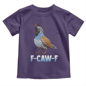 Funny F Caw F Quail Toddler T Shirt Cartoon Quail Bird Poultry Humor TS11 Purple Print Your Wear