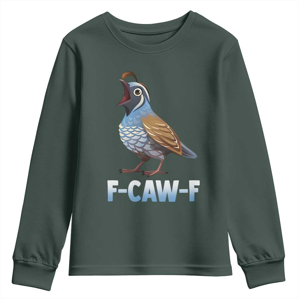 Funny F Caw F Quail Youth Sweatshirt Cartoon Quail Bird Poultry Humor TS11 Dark Forest Green Print Your Wear