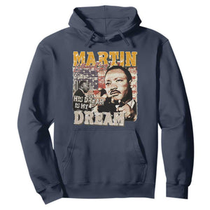 MLK Day His Dream Is My Dream Hoodie Martin Luther King Vintage American Flag Black History Month TS11 Navy Print Your Wear