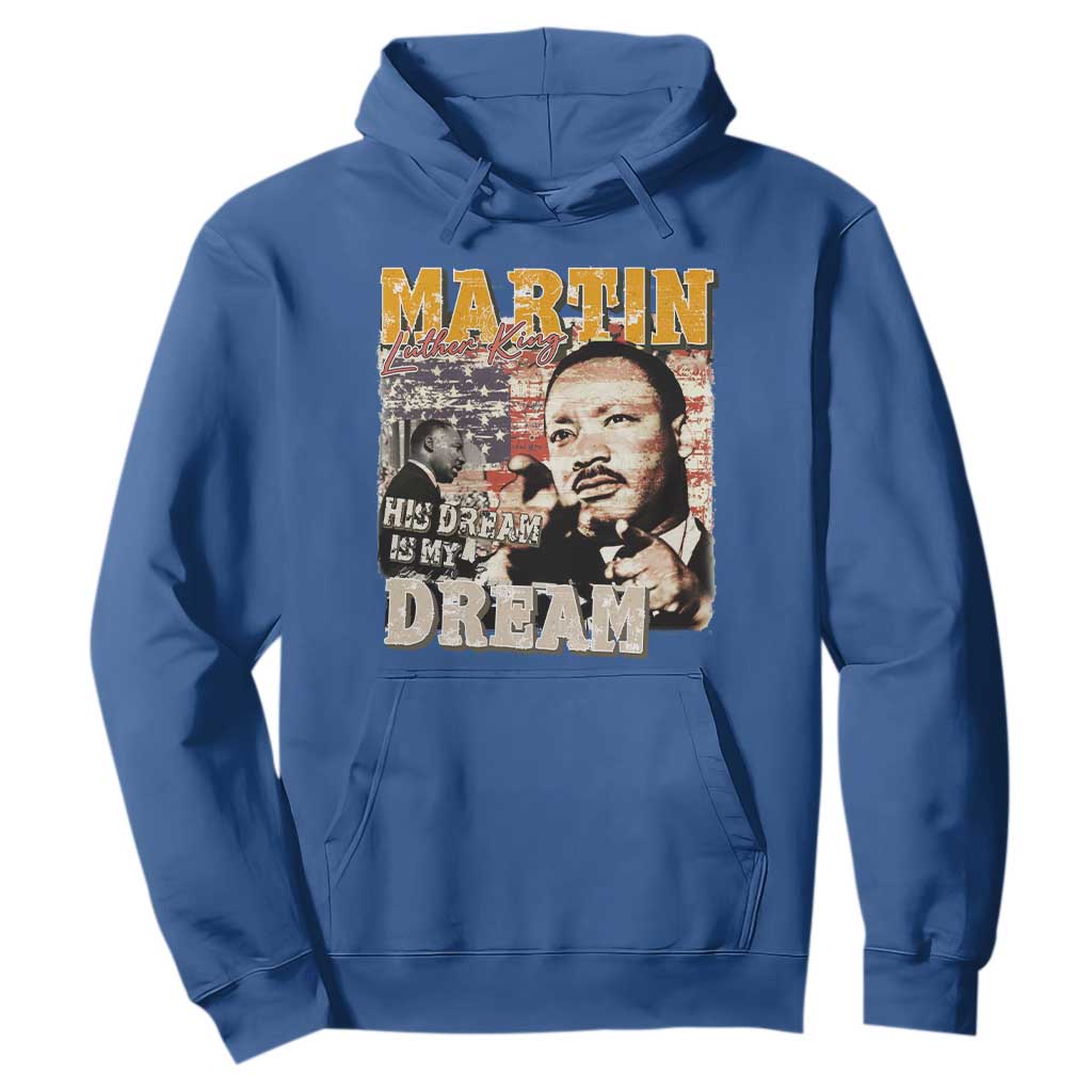 MLK Day His Dream Is My Dream Hoodie Martin Luther King Vintage American Flag Black History Month TS11 Royal Blue Print Your Wear