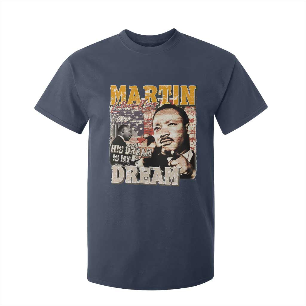 MLK Day His Dream Is My Dream T Shirt For Kid Martin Luther King Vintage American Flag Black History Month TS11 Navy Print Your Wear
