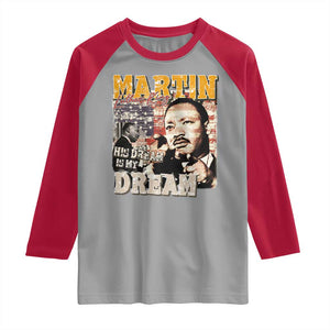 MLK Day His Dream Is My Dream Raglan Shirt Martin Luther King Vintage American Flag Black History Month TS11 Sport Gray Red Print Your Wear